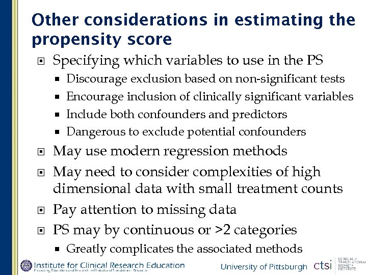 Other considerations in estimating the propensity score Specifying which variables to use in the