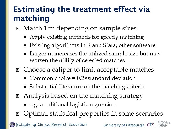 Estimating the treatment effect via matching Match 1: m depending on sample sizes Apply