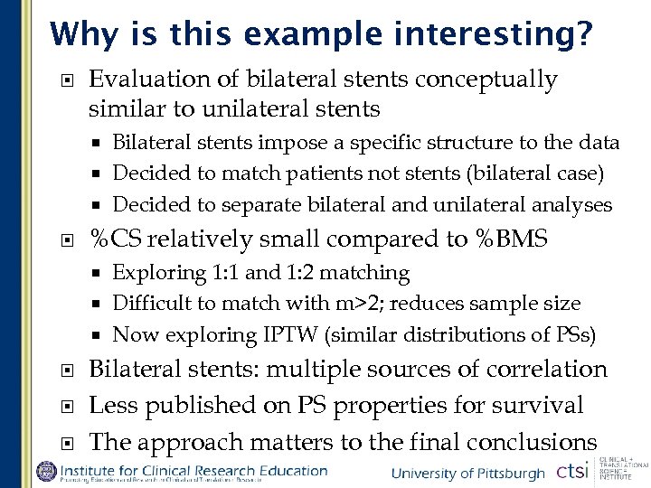 Why is this example interesting? Evaluation of bilateral stents conceptually similar to unilateral stents