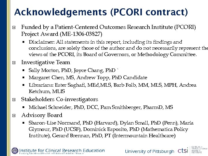 Acknowledgements (PCORI contract) Funded by a Patient-Centered Outcomes Research Institute (PCORI) Project Award (ME-1306