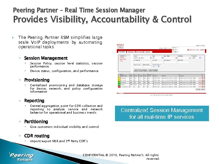 Peering Partner – Real Time Session Manager Provides Visibility, Accountability & Control The Peering