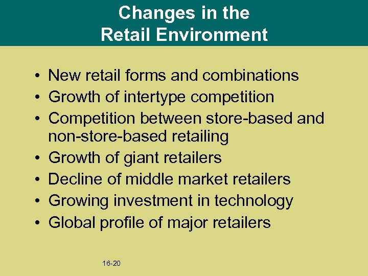 Changes in the Retail Environment • New retail forms and combinations • Growth of