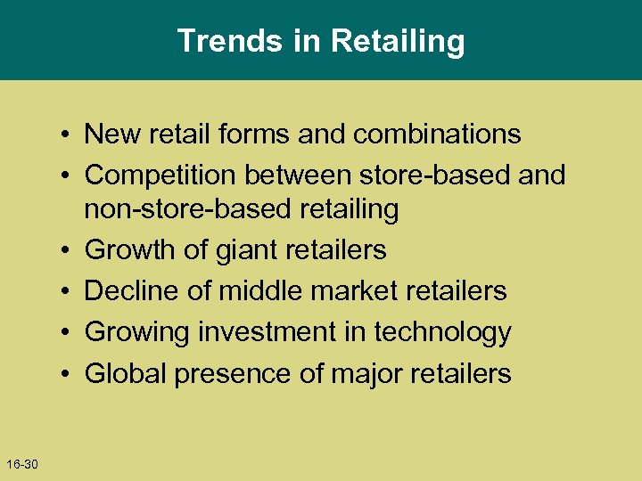 Trends in Retailing • New retail forms and combinations • Competition between store-based and