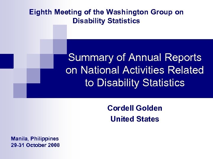 Eighth Meeting of the Washington Group on Disability Statistics Summary of Annual Reports on
