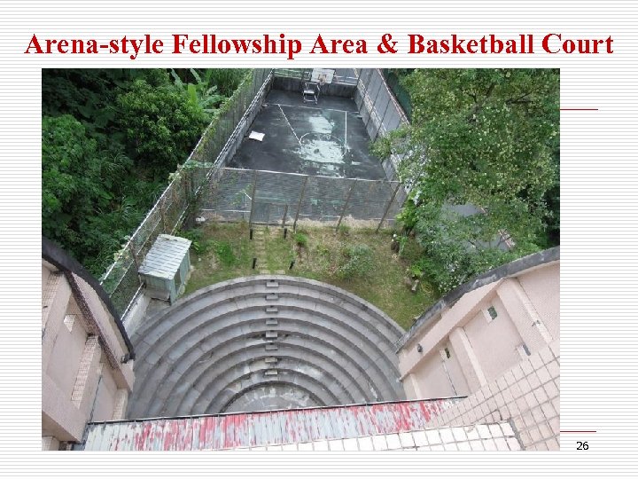 Arena-style Fellowship Area & Basketball Court 26 