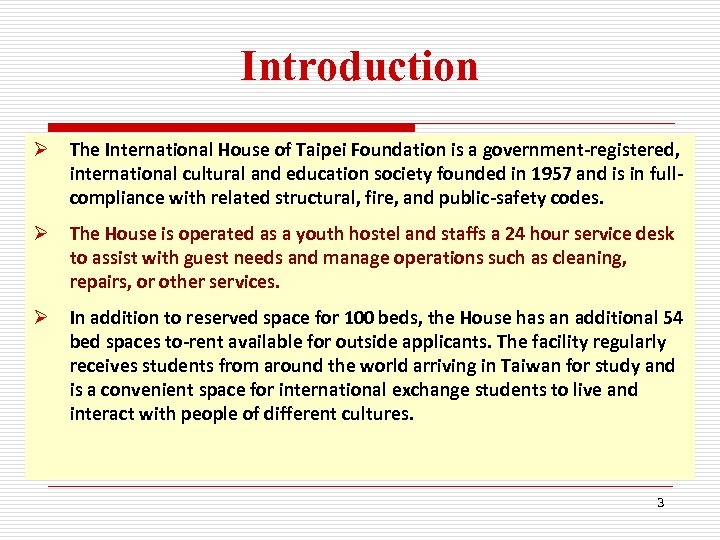 Introduction Ø The International House of Taipei Foundation is a government-registered, international cultural and