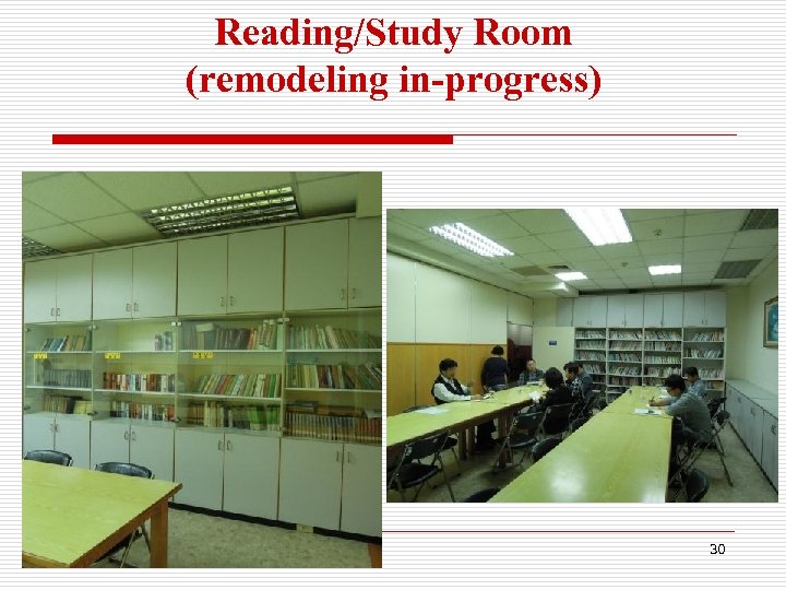 Reading/Study Room (remodeling in-progress) 30 