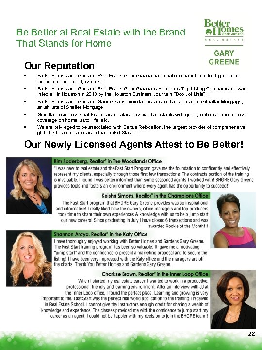 Be Better at Real Estate with the Brand That Stands for Home Our Reputation