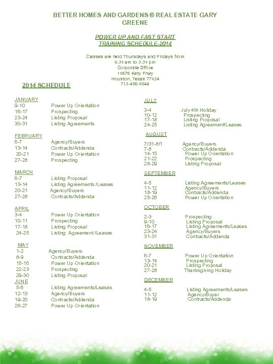 BETTER HOMES AND GARDENS ® REAL ESTATE GARY GREENE POWER UP AND FAST START