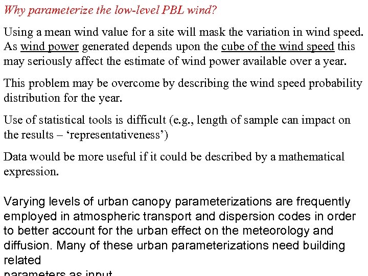 Why parameterize the low-level PBL wind? Using a mean wind value for a site