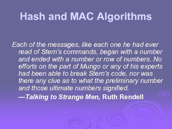 Hash and MAC Algorithms Each of the messages, like each one he had ever