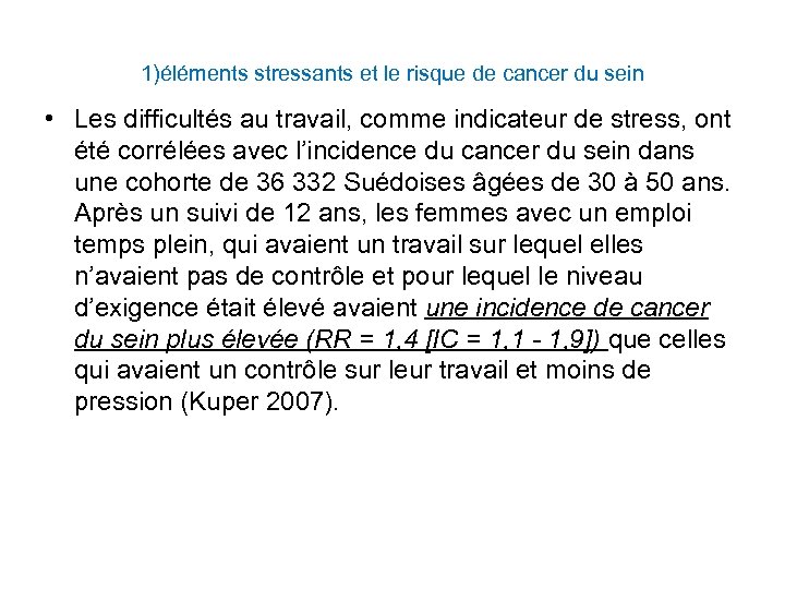1)éléments stressants et le risque de cancer du sein • Les difficultés au travail,