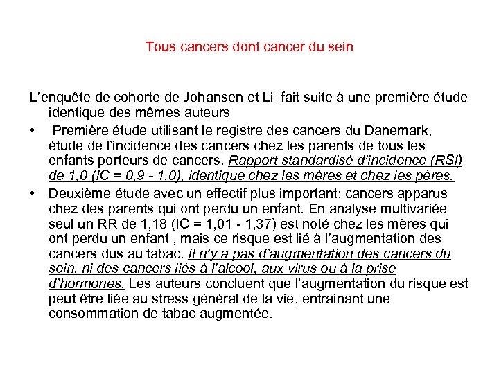 Tous cancers dont cancer du sein L’enquête de cohorte de Johansen et Li fait