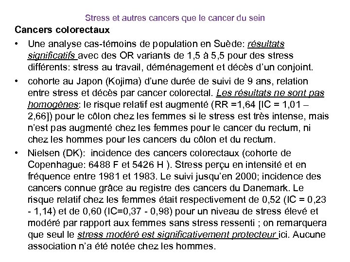 Stress et autres cancers que le cancer du sein Cancers colorectaux • Une analyse
