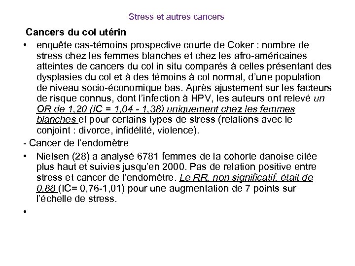 Stress et autres cancers Cancers du col utérin • enquête cas-témoins prospective courte de
