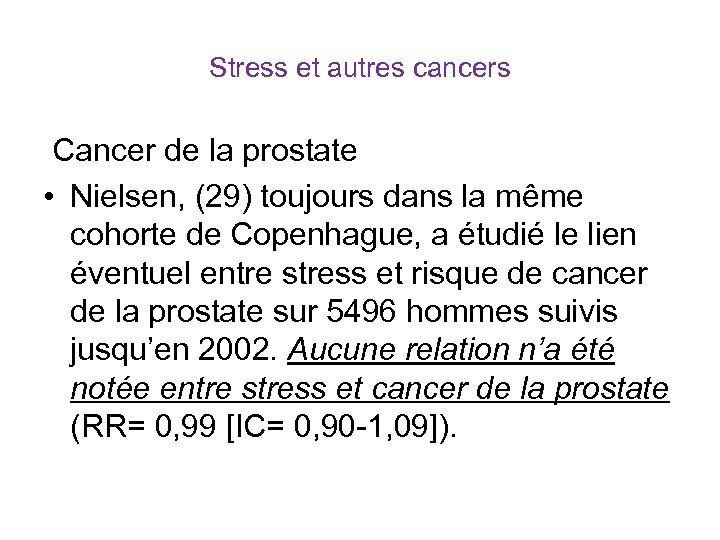 Stress et autres cancers Cancer de la prostate • Nielsen, (29) toujours dans la
