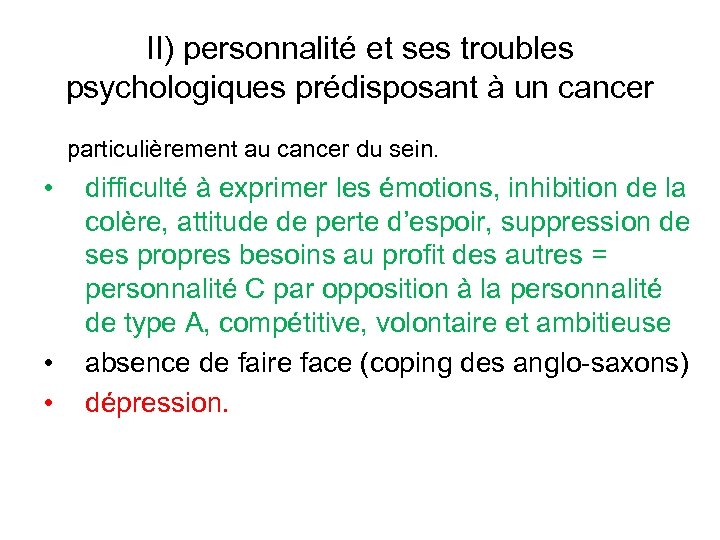 II) personnalité et ses troubles psychologiques prédisposant à un cancer particulièrement au cancer du