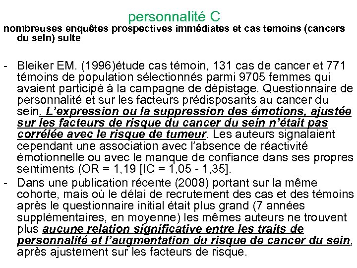 personnalité C nombreuses enquêtes prospectives immédiates et cas temoins (cancers du sein) suite -