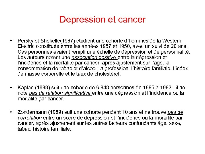 Depression et cancer • Persky et Shekelle(1987) étudient une cohorte d’hommes de la Western