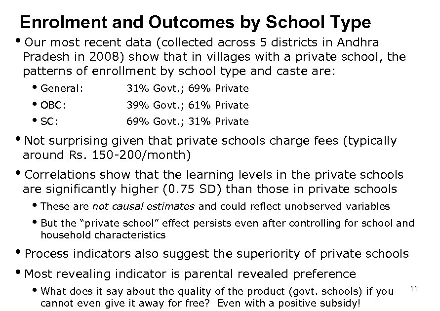 Enrolment and Outcomes by School Type i. Our most recent data (collected across 5