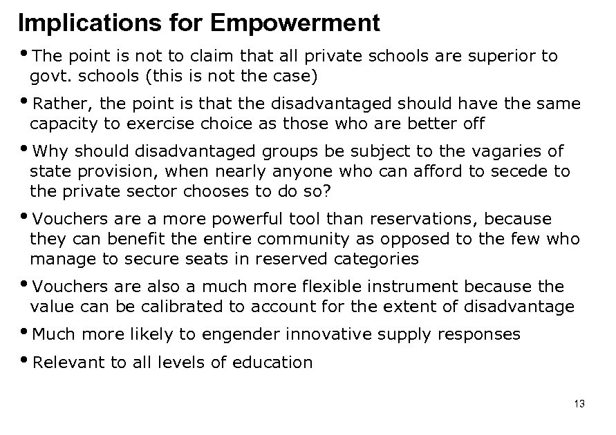 Implications for Empowerment i. The point is not to claim that all private schools