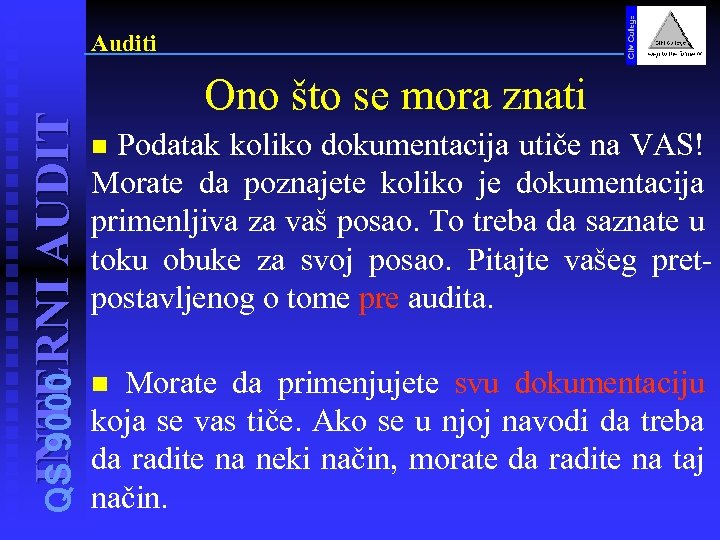 INTERNI AUDIT QS 9000 Auditi Ono što se mora znati Podatak koliko dokumentacija utiče