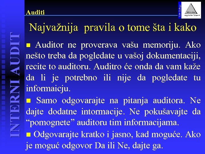 INTERNI AUDIT Auditi Najvažnija pravila o tome šta i kako Auditor ne proverava vašu