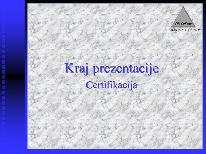 Kraj prezentacije Certifikacija 