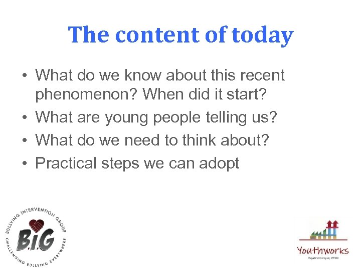 The content of today • What do we know about this recent phenomenon? When