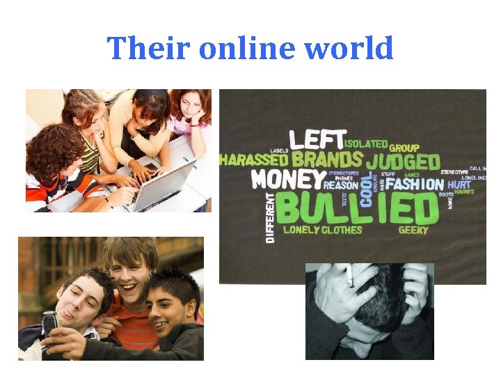 Their online world 