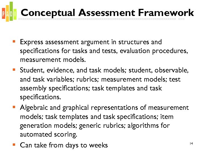 Conceptual Assessment Framework § Express assessment argument in structures and specifications for tasks and