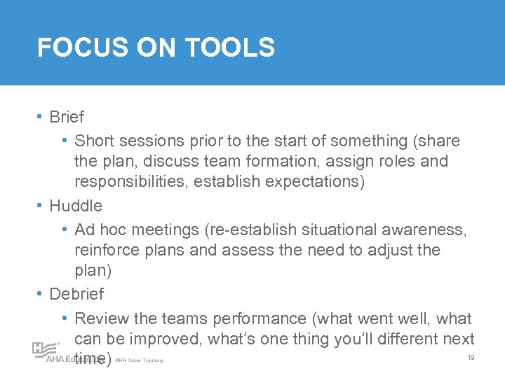 FOCUS ON TOOLS • Brief • Short sessions prior to the start of something