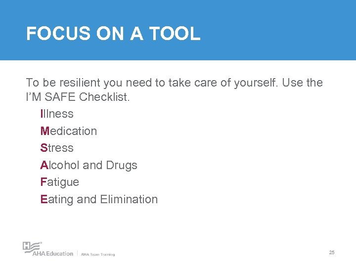 FOCUS ON A TOOL To be resilient you need to take care of yourself.