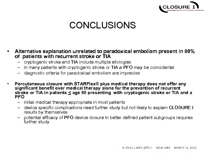 CONCLUSIONS • Alternative explanation unrelated to paradoxical embolism present in 80% of patients with