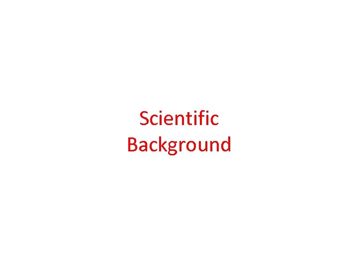 Scientific Background 