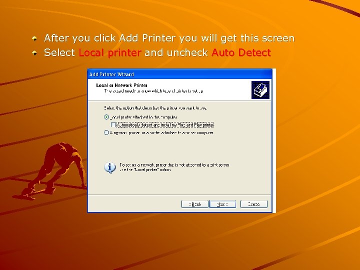 After you click Add Printer you will get this screen Select Local printer and