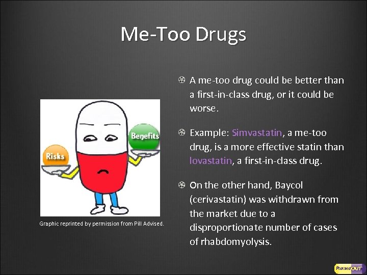 Me-Too Drugs A me-too drug could be better than a first-in-class drug, or it