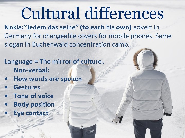 Cultural differences Nokia: ”Jedem das seine” (to each his own) advert in Germany for