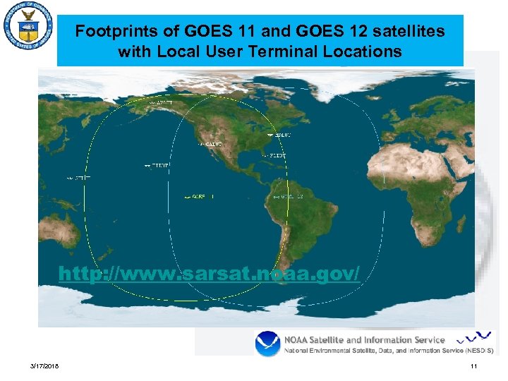 Footprints of GOES 11 and GOES 12 satellites with Local User Terminal Locations http: