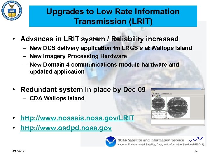 Upgrades to Low Rate Information Transmission (LRIT) • Advances in LRIT system / Reliability