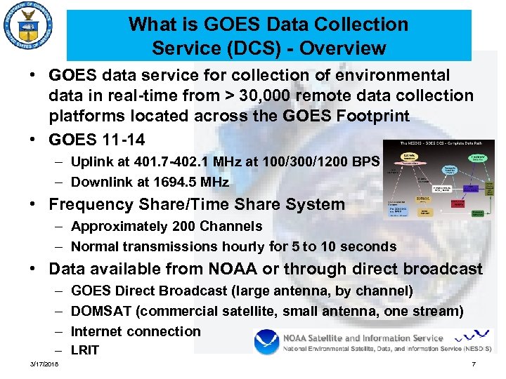What is GOES Data Collection Service (DCS) - Overview • GOES data service for