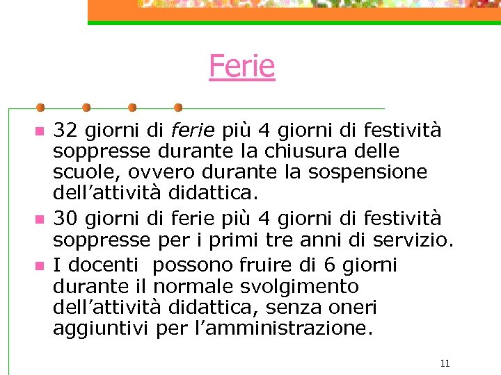 Ferie n n n 32 giorni di ferie più 4 giorni di festività soppresse