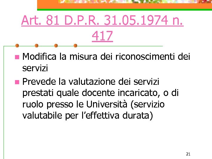 Art. 81 D. P. R. 31. 05. 1974 n. 417 Modifica la misura dei