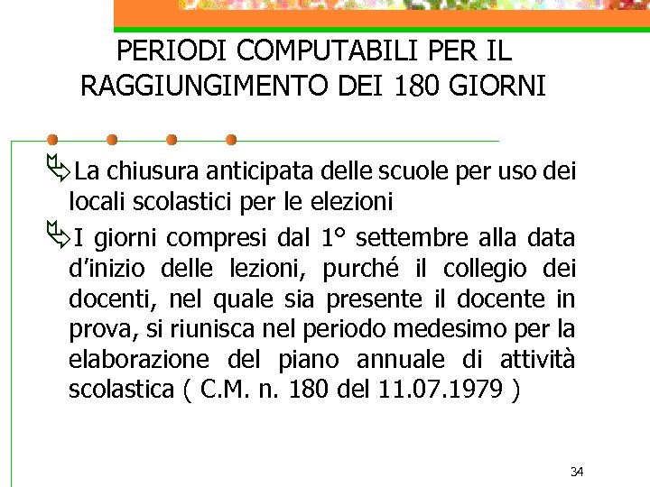 PERIODI COMPUTABILI PER IL RAGGIUNGIMENTO DEI 180 GIORNI ÄLa chiusura anticipata delle scuole per