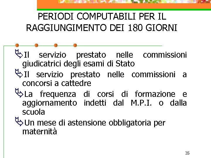 PERIODI COMPUTABILI PER IL RAGGIUNGIMENTO DEI 180 GIORNI ÄIl servizio prestato nelle commissioni giudicatrici