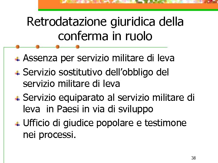 Retrodatazione giuridica della conferma in ruolo Assenza per servizio militare di leva Servizio sostitutivo