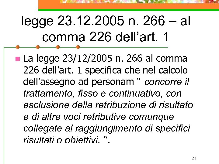 legge 23. 12. 2005 n. 266 – al comma 226 dell’art. 1 n La