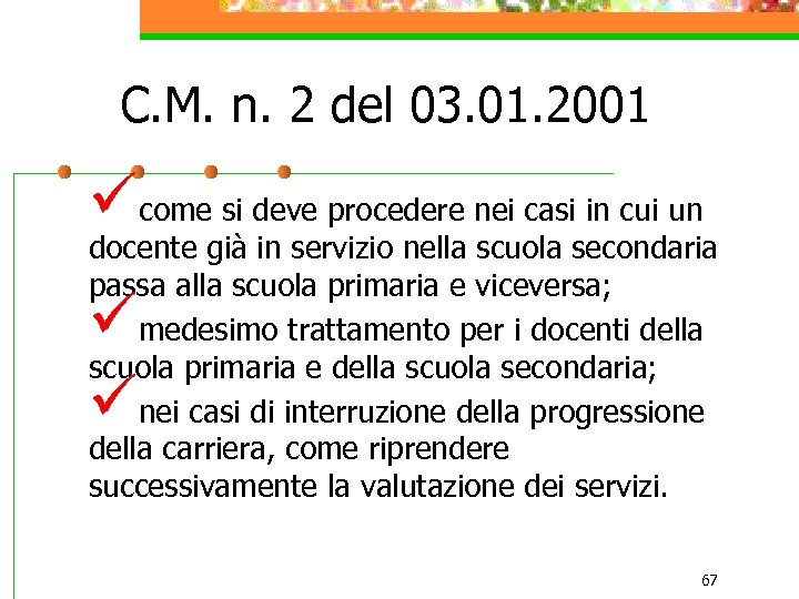 C. M. n. 2 del 03. 01. 2001 ücome si deve procedere nei casi