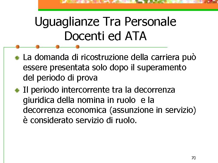 Uguaglianze Tra Personale Docenti ed ATA La domanda di ricostruzione della carriera può essere