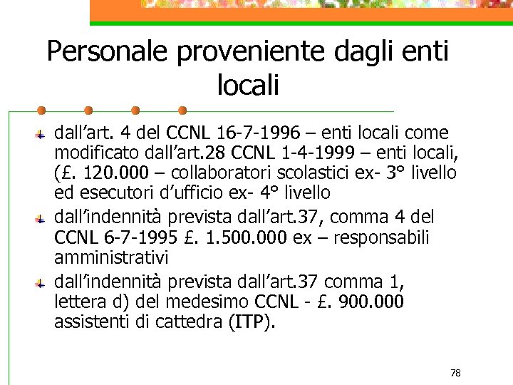 Personale proveniente dagli enti locali dall’art. 4 del CCNL 16 -7 -1996 – enti